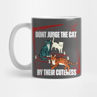 Warning Don't Judge The Cat By Their Cuteness Mug